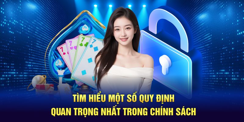 Tìm hiểu một số quy định quan trọng nhất trong chính sách